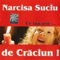 Narcisa Suciu - Ce bucurie de Craciun