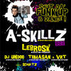 A-Skillz: Shut da' FUNK up & dance!