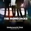 The Mono Jacks canta in Underworld Club