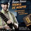 Marcian Petrescu & Trenul De Noapte la Big Mamou