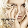 Britney Spears Hold It Against Me singe nou (audio)