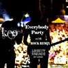 Asculta Keo - Everybody Party (rock remix)