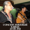 Concert aniversar Karma - 20 de ani