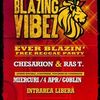 Blazin Vibes in Goblin