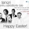 De Paste, Happy Mondays iti aduce in oferta speciala 4 dintre cei mai cunoscuti tenori ai lumi