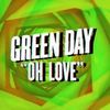 Green Day - Oh Love (single nou)
