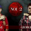 Nane feat. George Hora - Noi 2 (single nou)