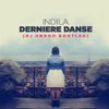 Download Indila - Derniere Danse (DJ Undoo Remix)