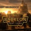 Robert Georgescu lanseaza piesa "Mr Babylon" featuring Lara
