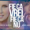 Cea mai tare colaborare: Andreea Banica si Oana Radu au lansat single-ul "Fie ca vrei, fie ca nu"