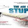 Filmul The Age Of Stupid are premiera la Bucuresti pe 22 septembrie
