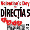 Valentine`s Day cu Directia 5, 14 februarie 2010