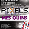 Concert Mes Quins & Pixels in Club Mojo