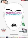 Concert Toulouse Lautrec si Blue Nipple Boy la The Ark