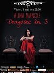 Concert Alina Manole - Dragoste in 3 in Wings Club