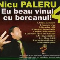 Album Nicu Paleru Nicu Paleru Eu Beau Vinu Cu Borcanu 4