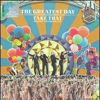 The Greatest Day - Take That Present: The Circus Live