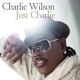 Charlie Wilson - Just Charlie