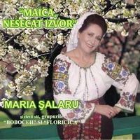 Maria Salaru - Maica, nesecat izvor