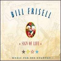 Bill Frisell - Sign of Life: Music for 858 Quartet