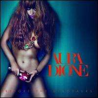 Aura Dione - Before the Dinosaurs