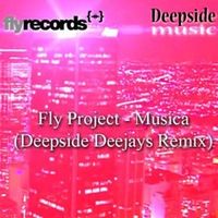 Hot new: Fly Project - Musica (Deepside Deejays Remix) (download)