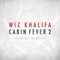 Download Wiz Khalifa - Cabin Fever 2 (mixtape)